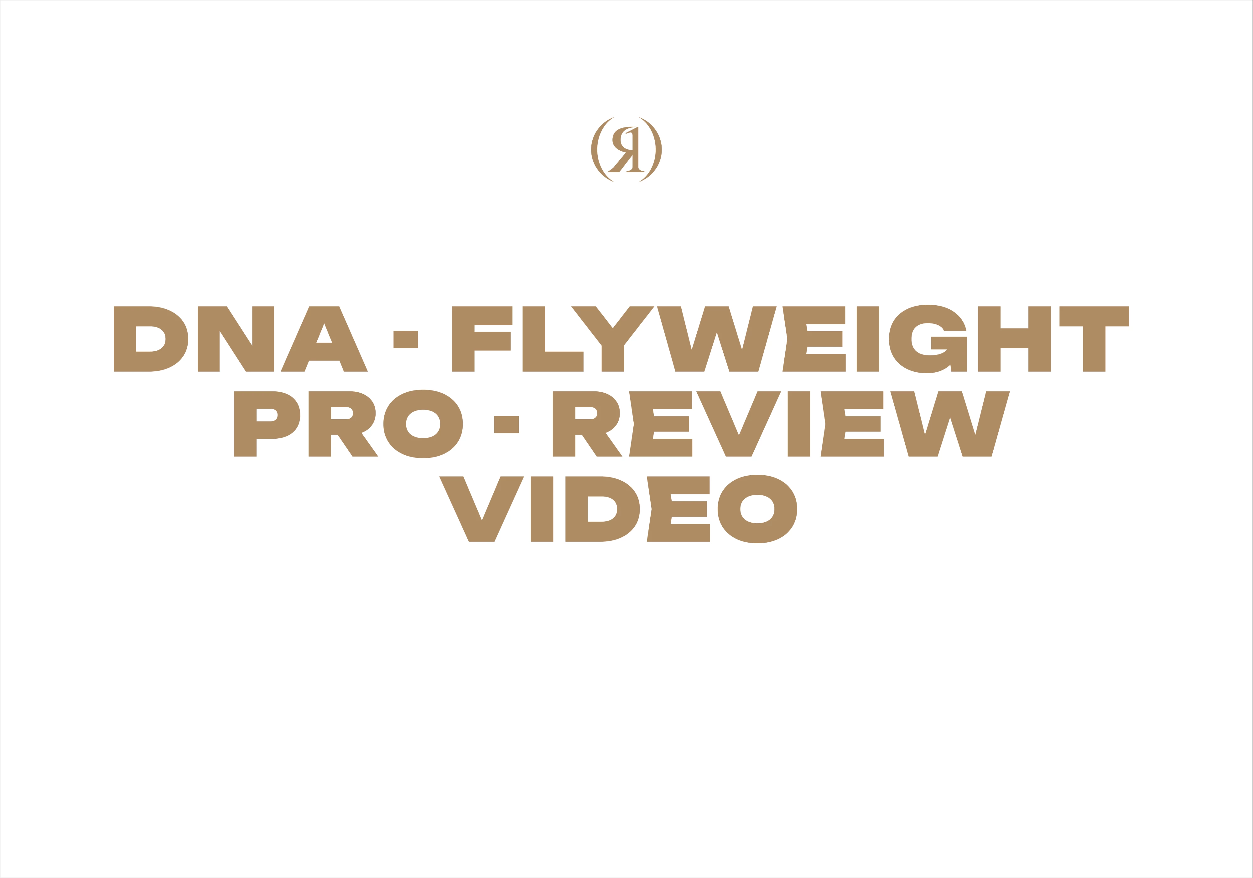 DNA - Flyweight Pro - Review Video