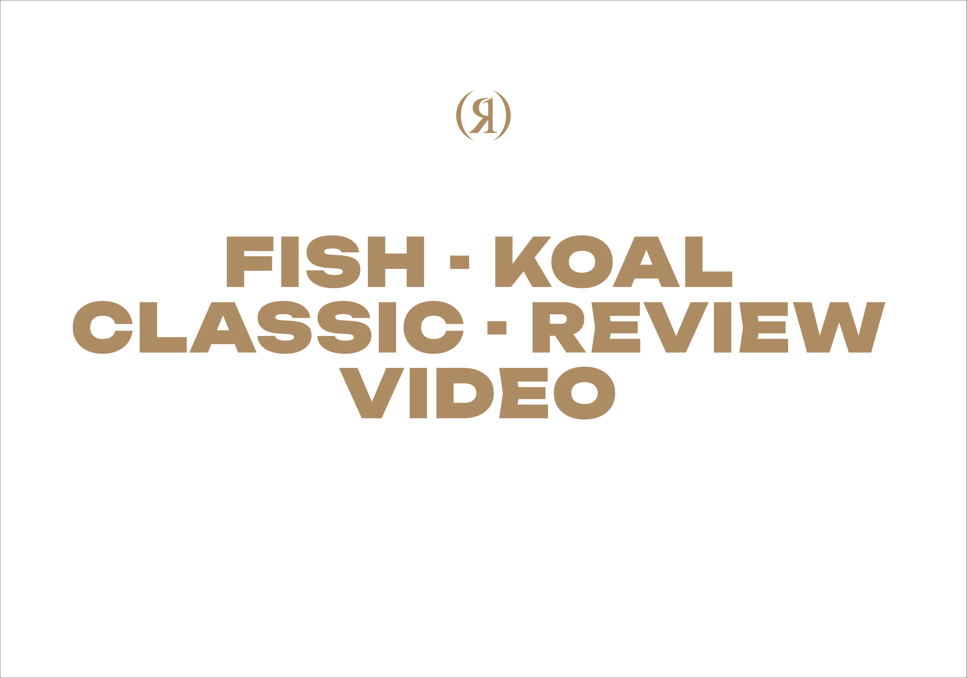 Fish - Koal Classic - Review Video
