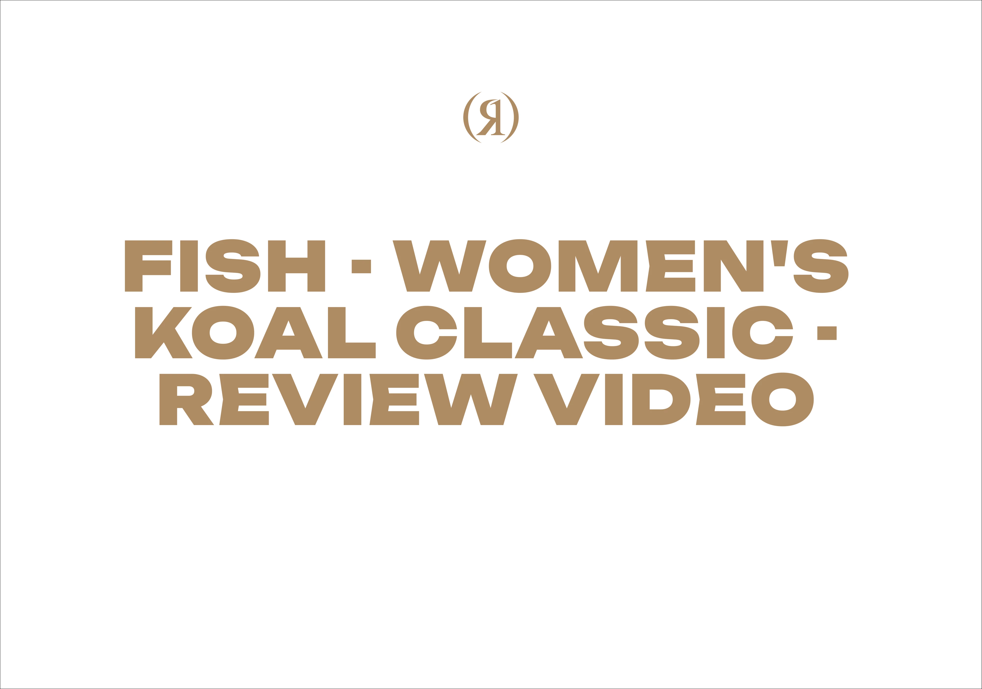 Fish - Women's Koal Classic - Review Video