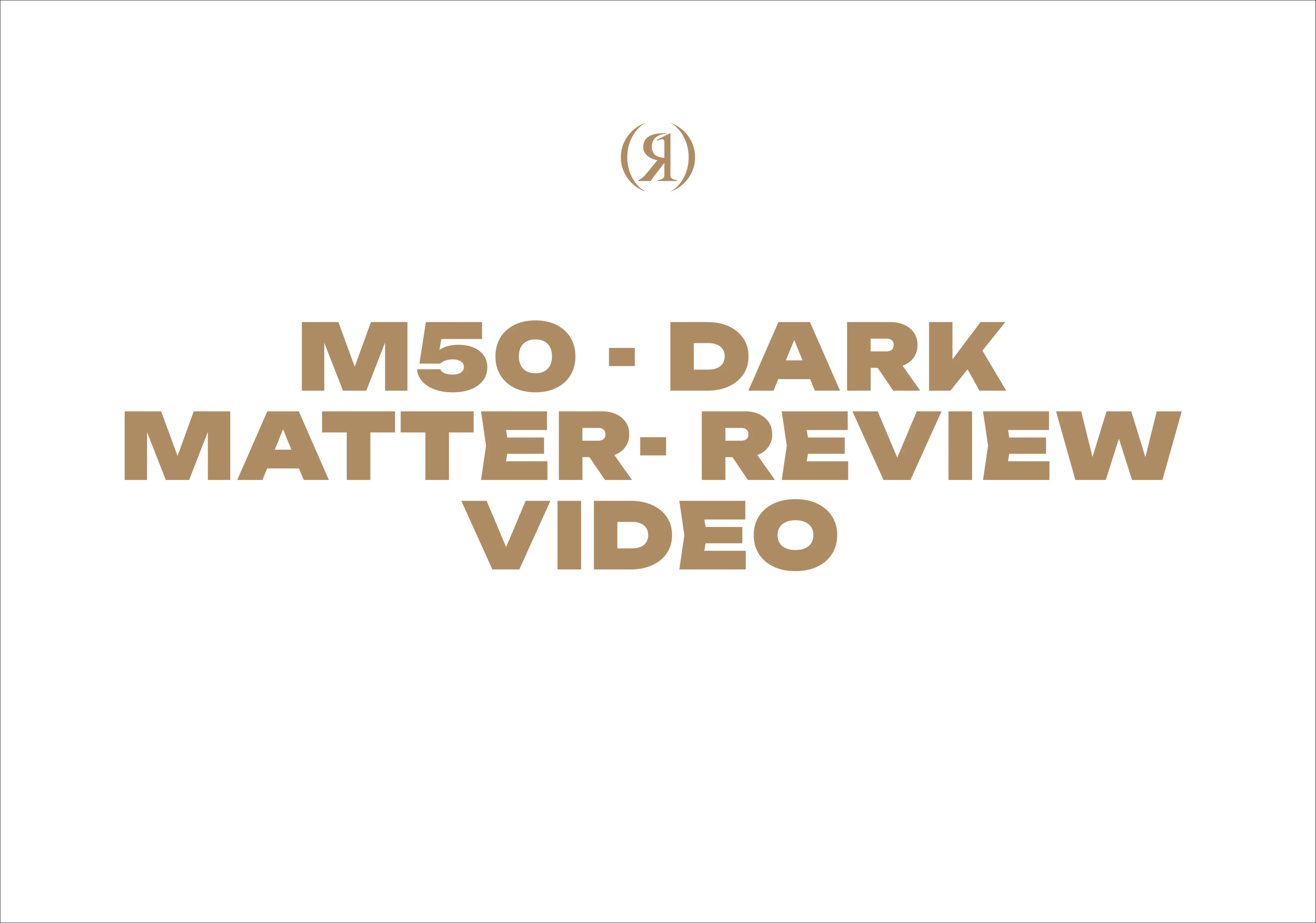 M50 - Dark Matter- Review Video