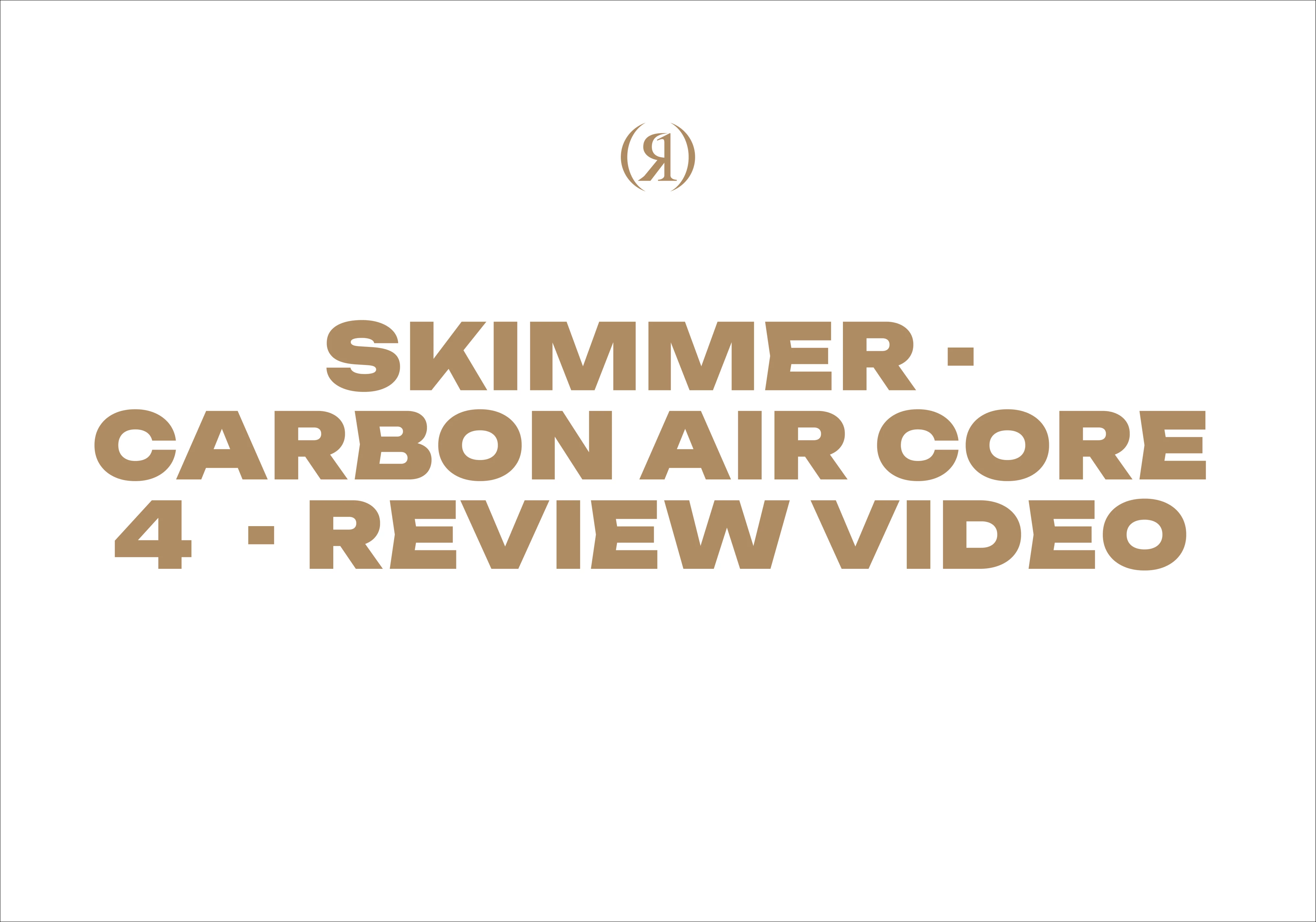 Skimmer - Carbon Air Core 4  - Review Video