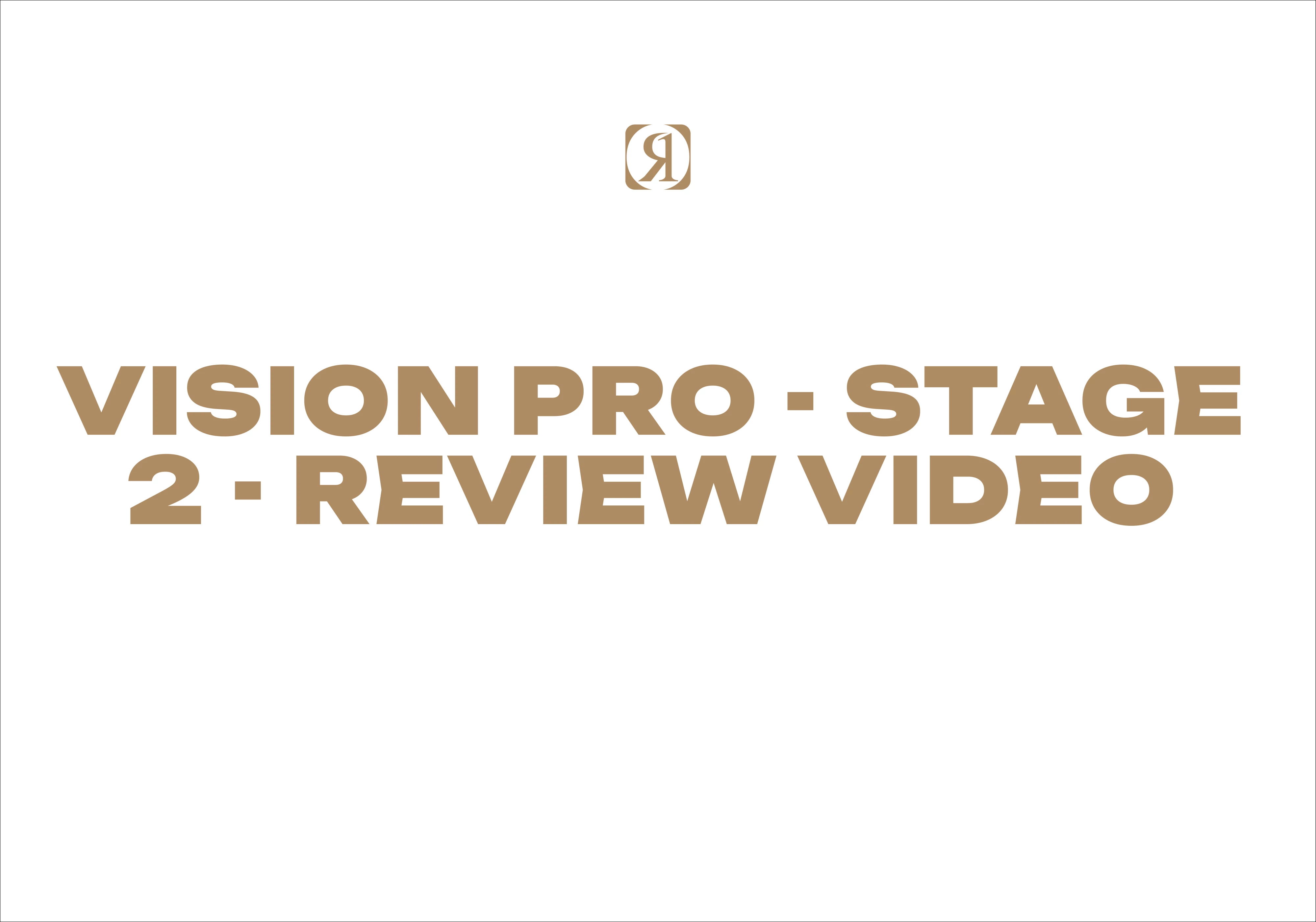 Vision Pro - Stage 2 - Review Video