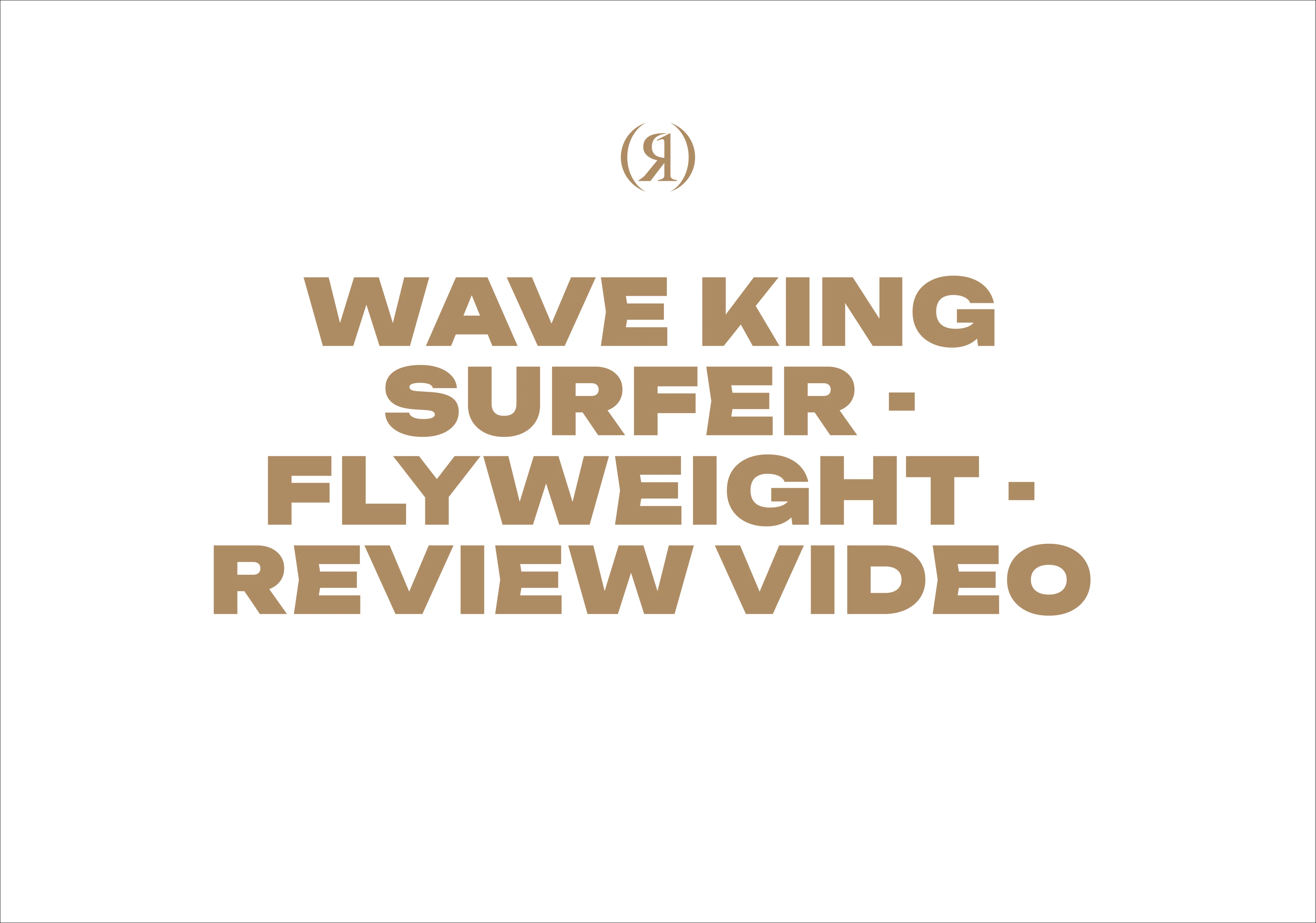 Wave King Surfer - Flyweight - Review Video