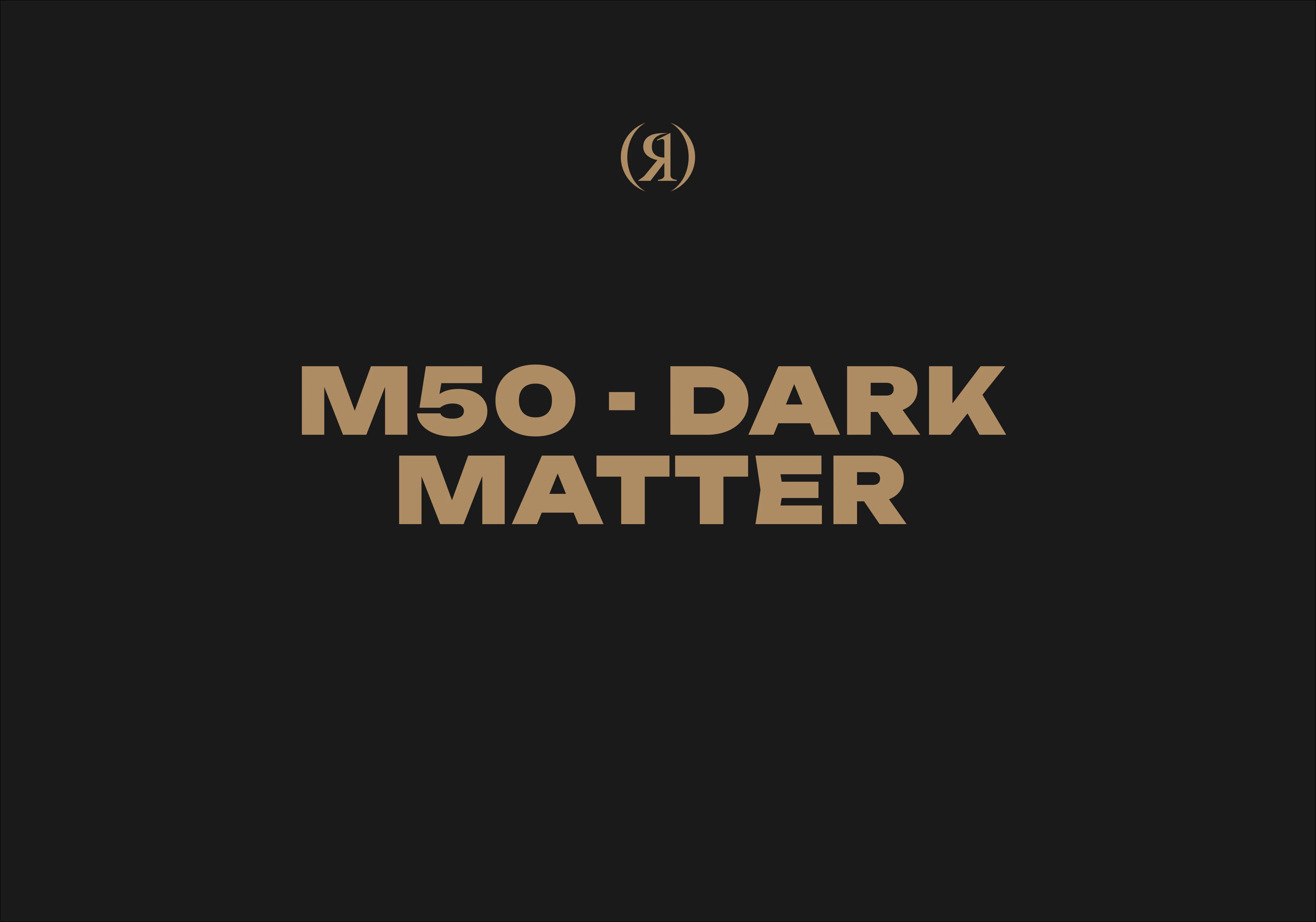 M50 - Dark Matter