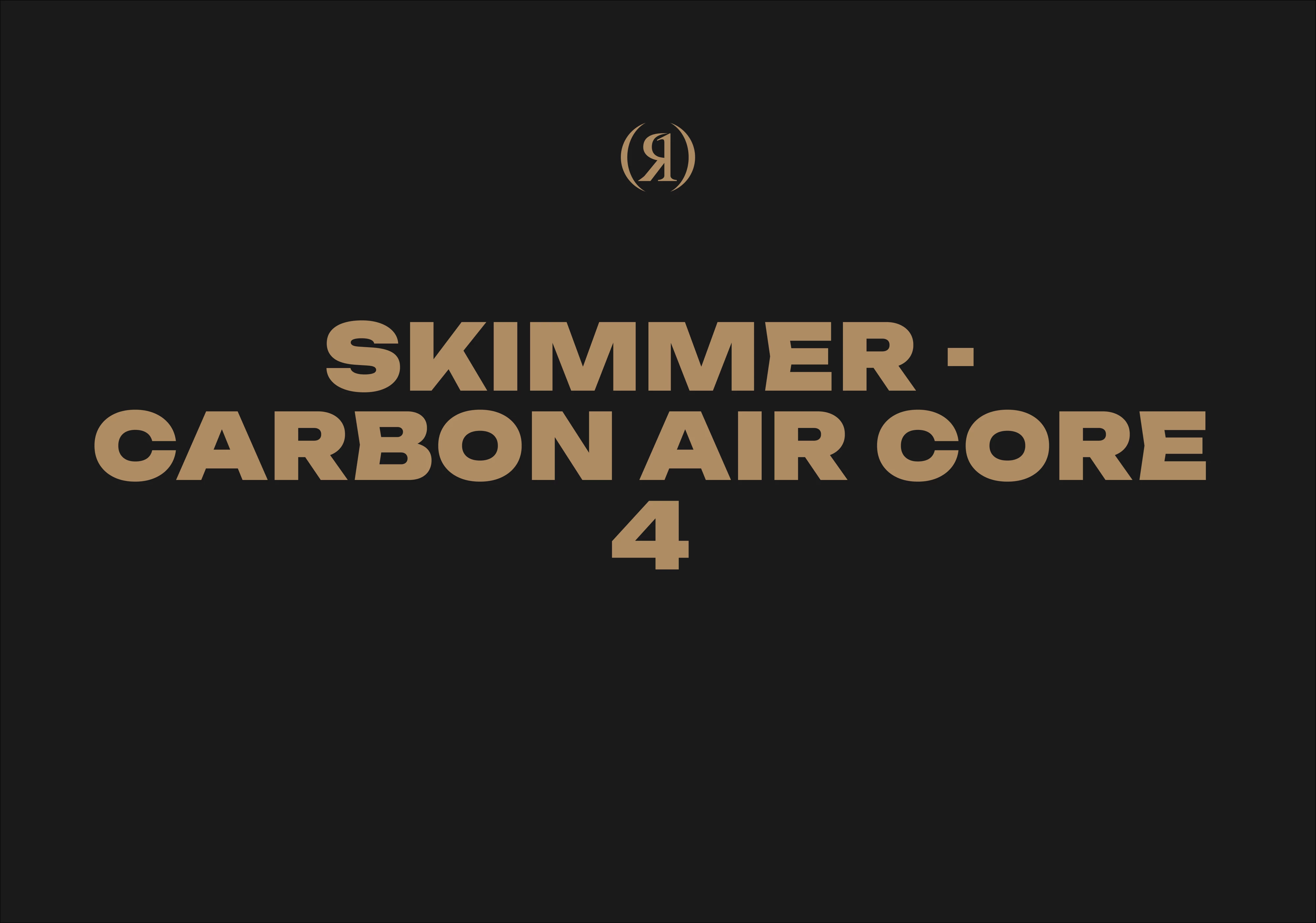 Skimmer - Carbon Air Core 4 