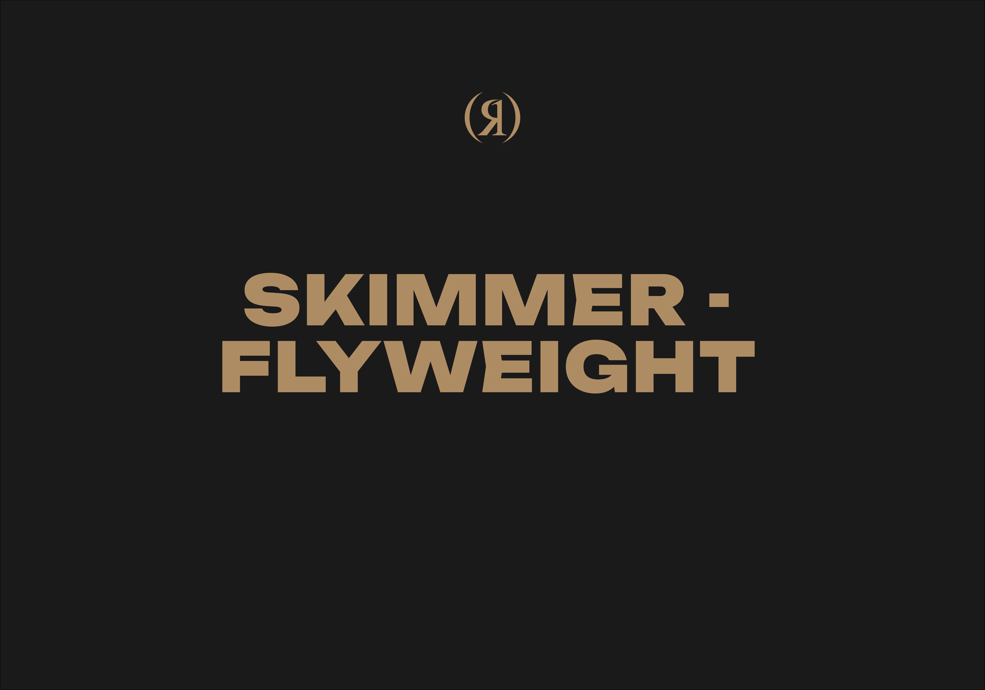 Skimmer - Flyweight