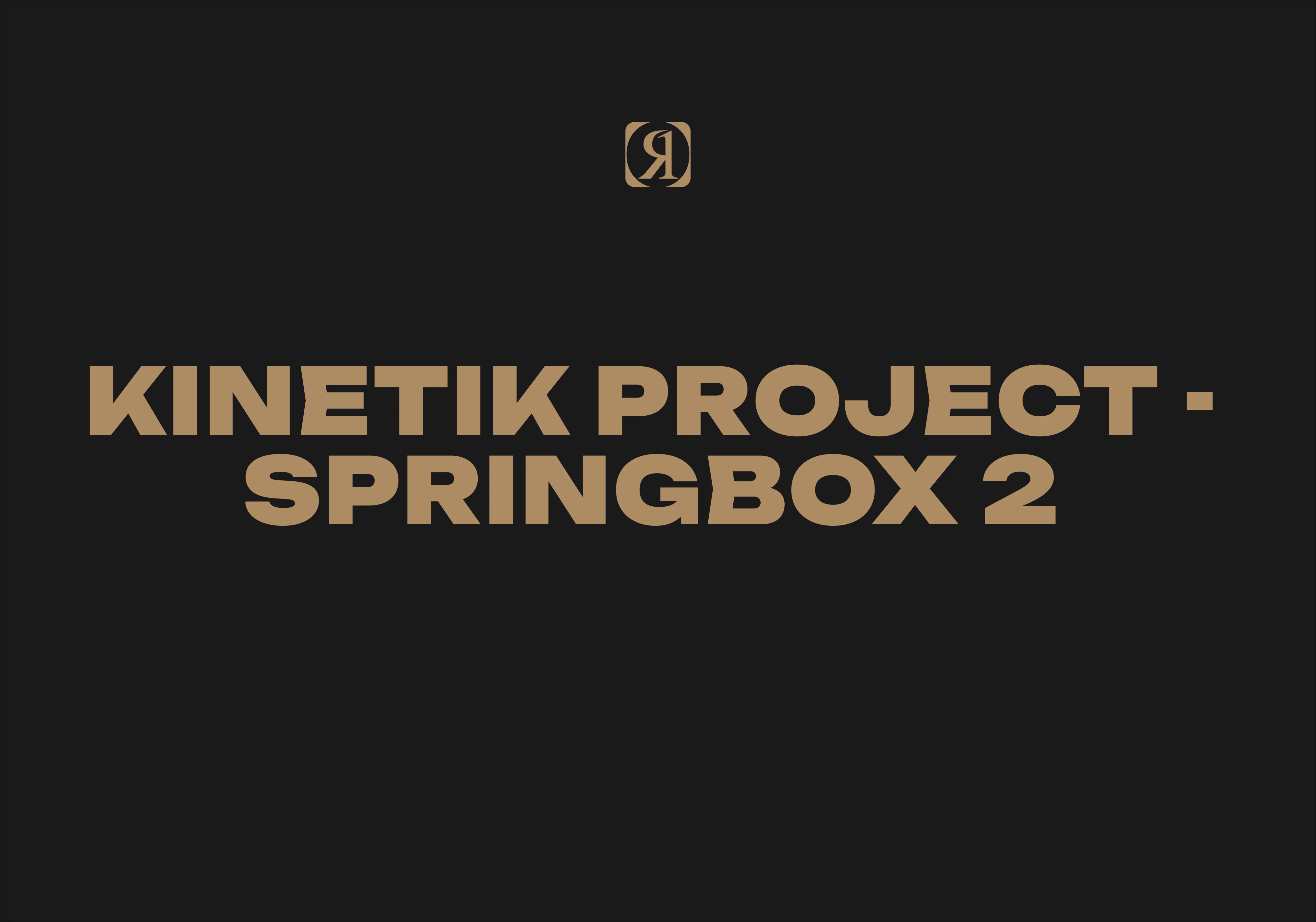 Kinetik Project - Springbox 2