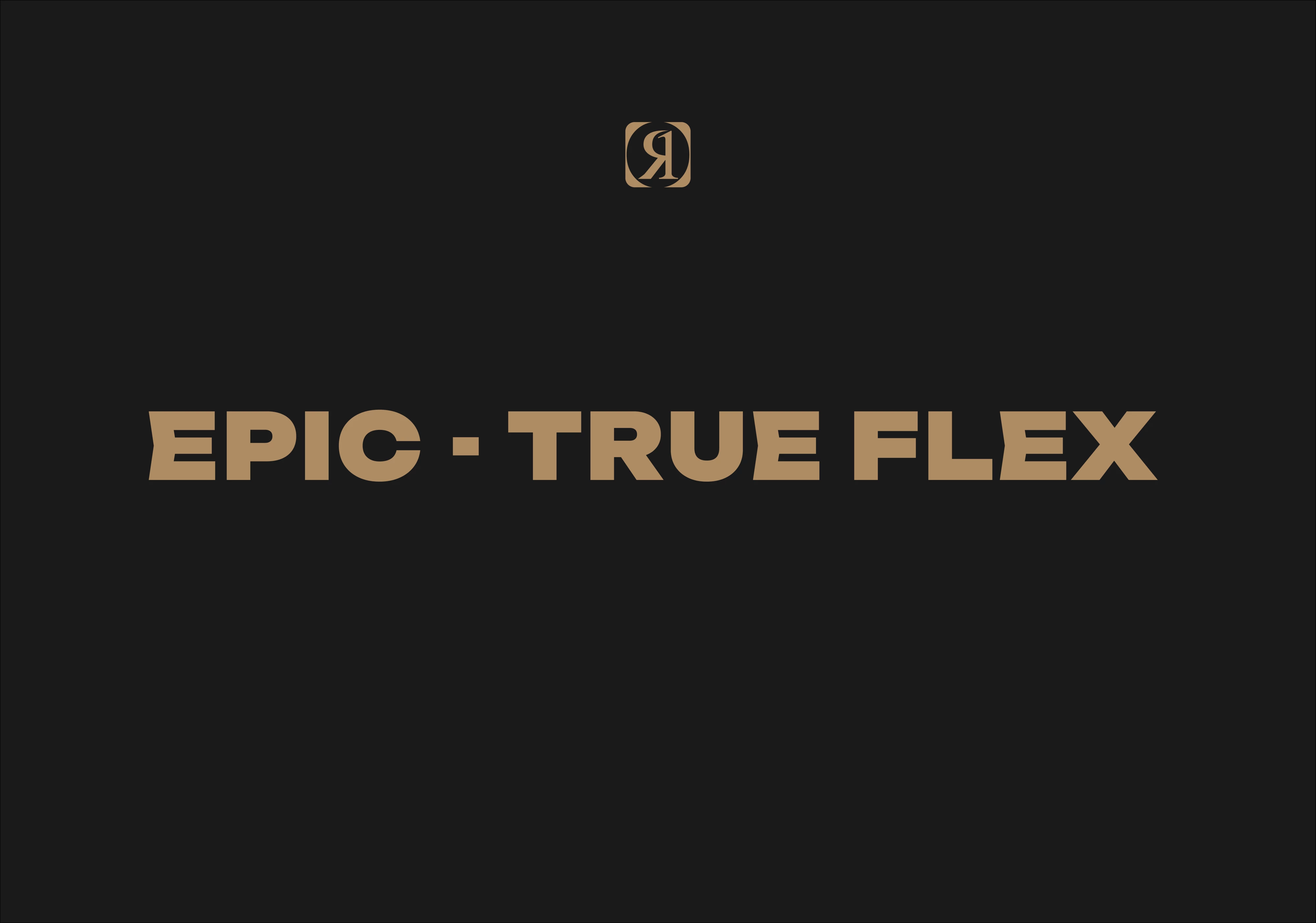 Epic - True Flex