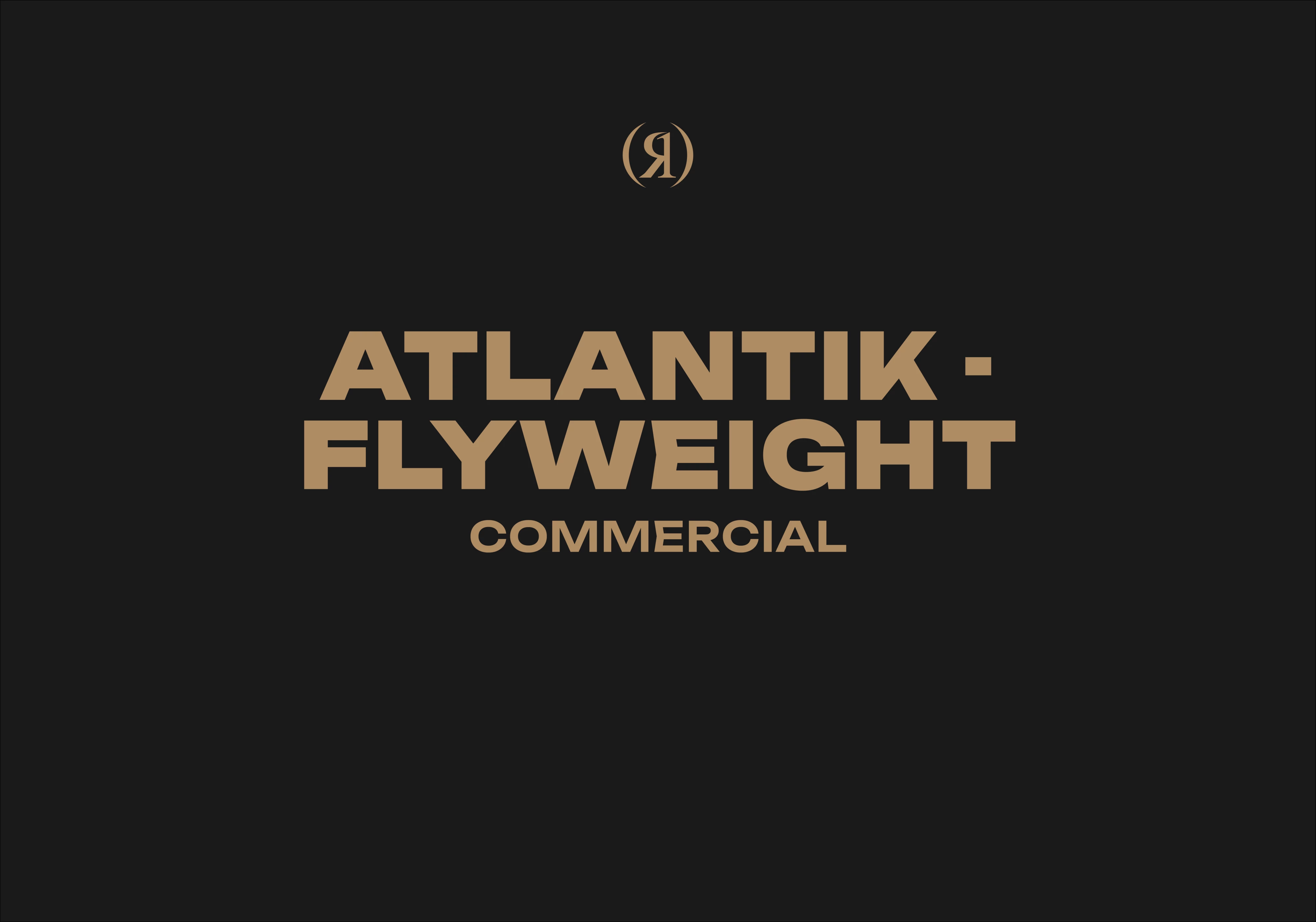 ATLANTIK - FLYWEIGHT - COMMERCIAL