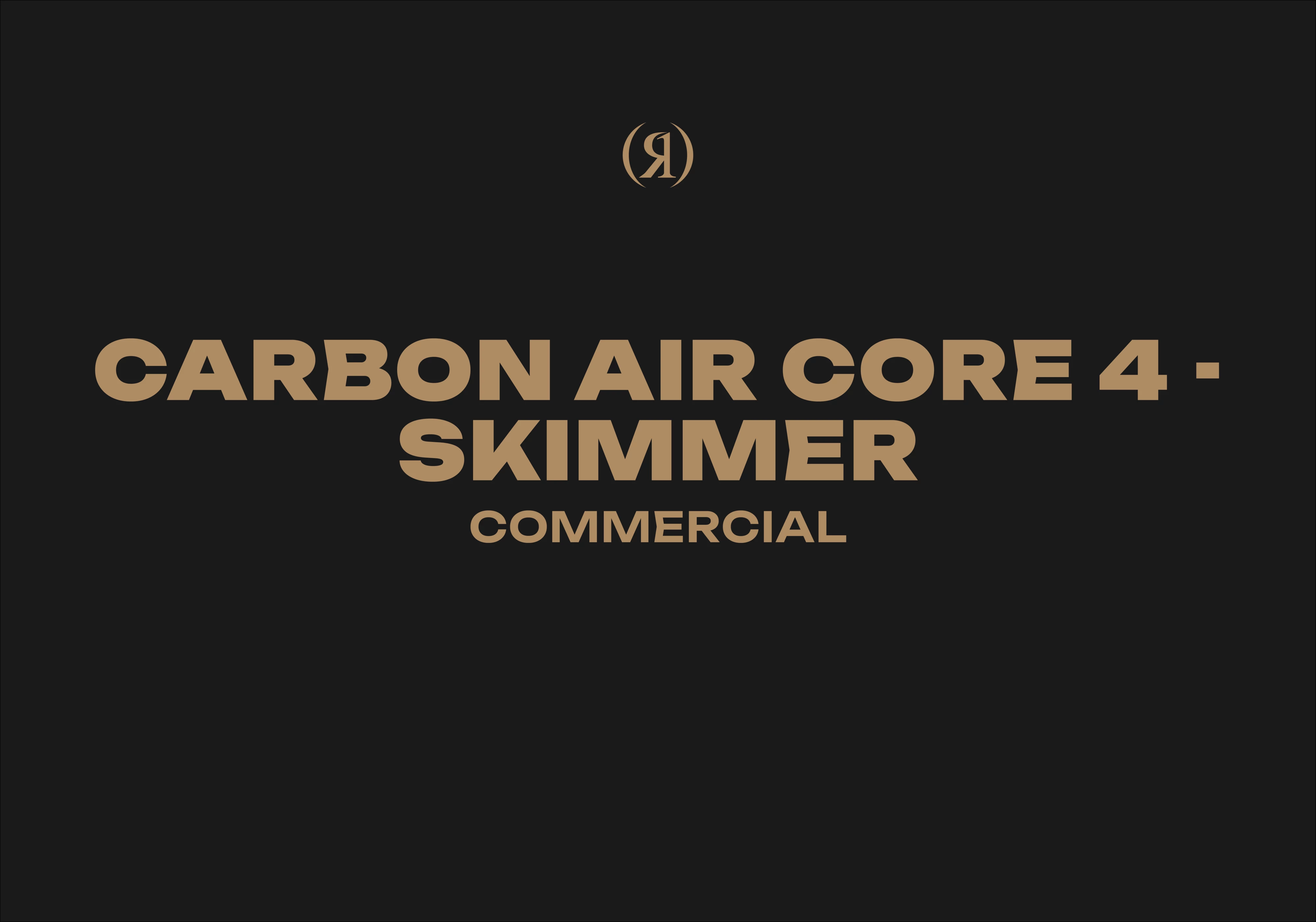 CARBON AIR CORE 4 - SKIMMER - COMMERCIAL