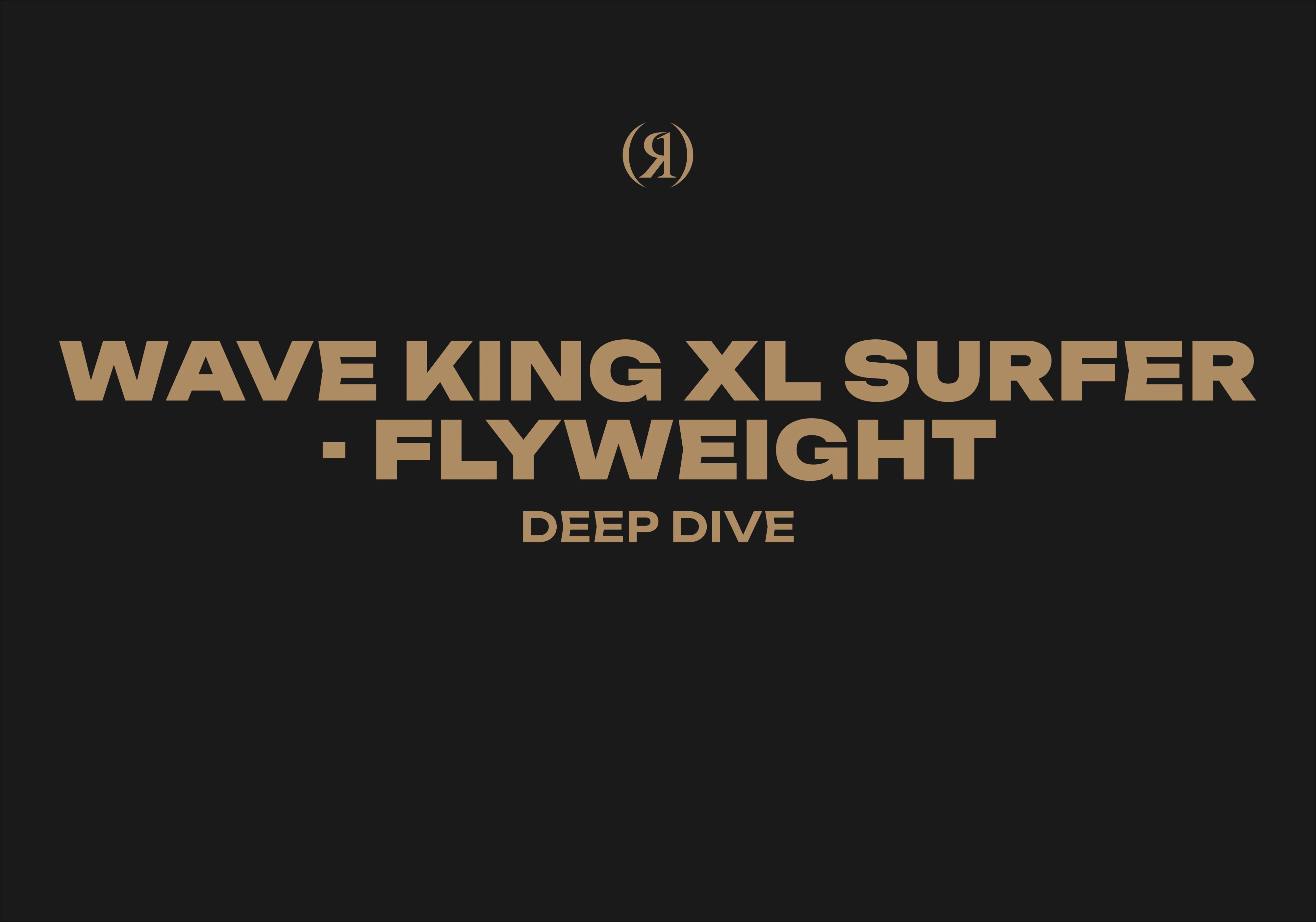 WAVE KING XL SURFER - FLYWEIGHT - DEEP DIVE