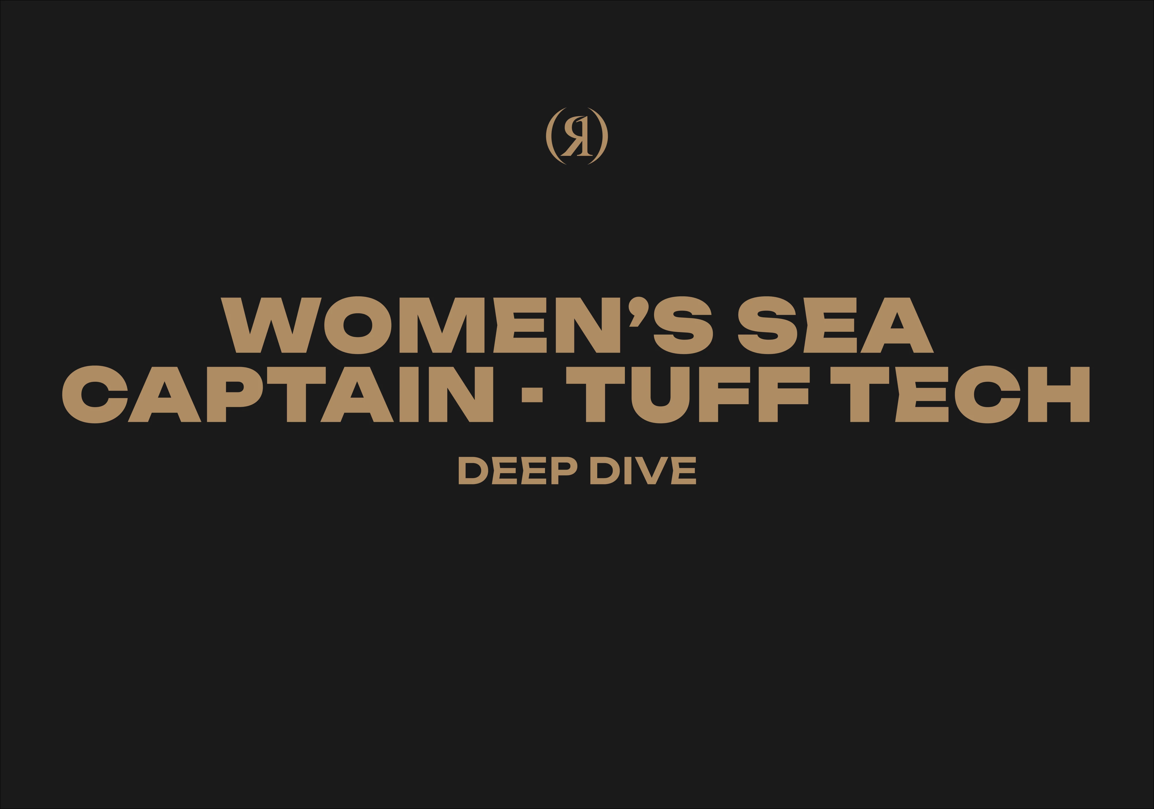 WOMEN'S SEA CAPTAIN - TUFF TECH - DEEP DIVE
